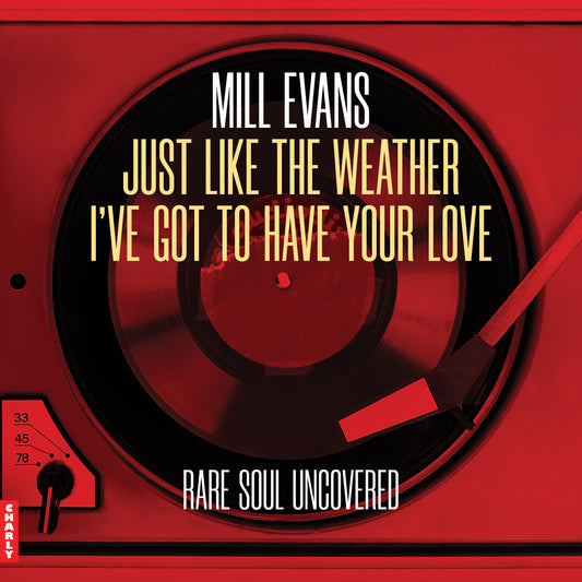 Just Like The Weather / I've Got To Have Your Love