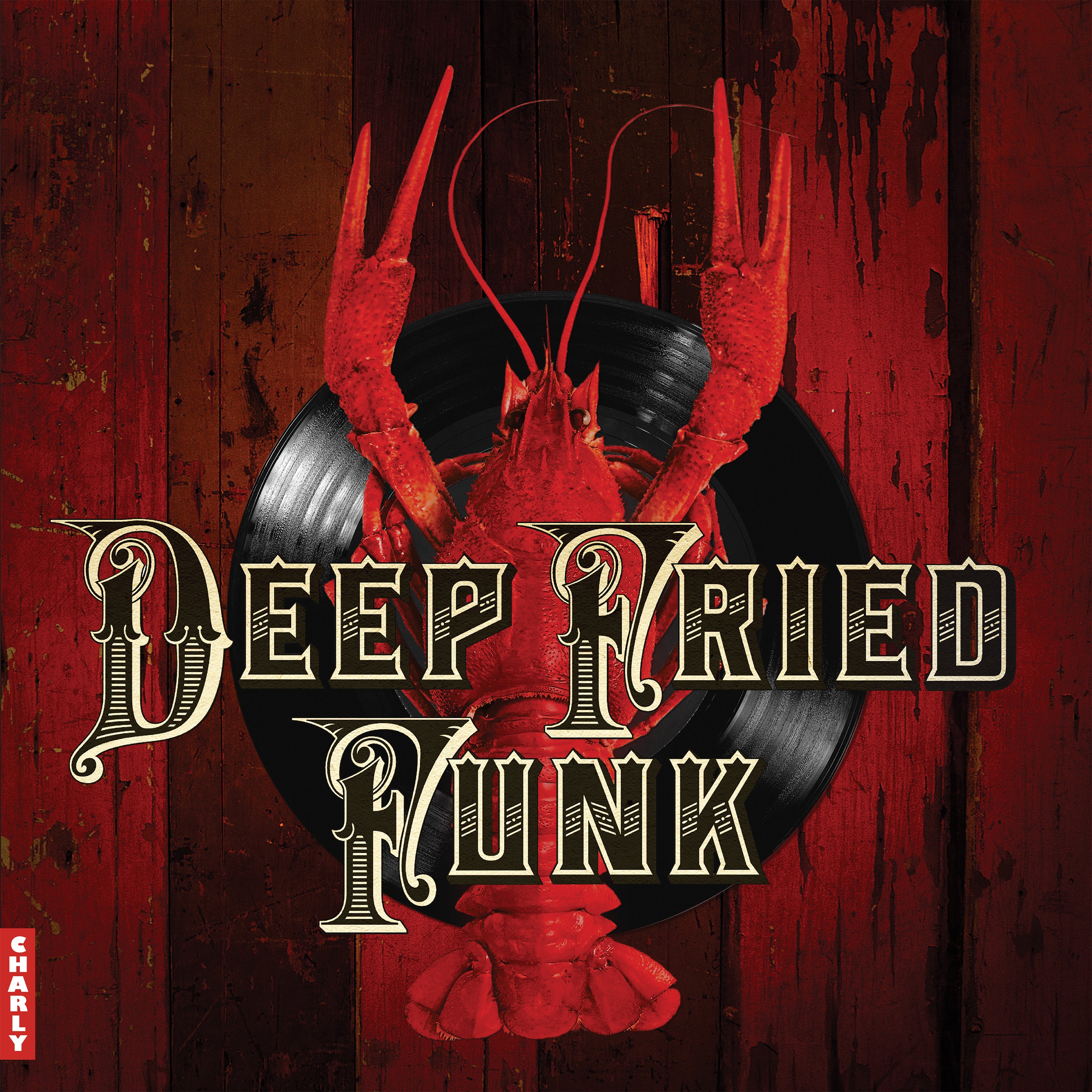 Deep Frying Hand Deep Fried Funk – Charly Records Store